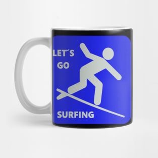 Let`s go surfing Mug